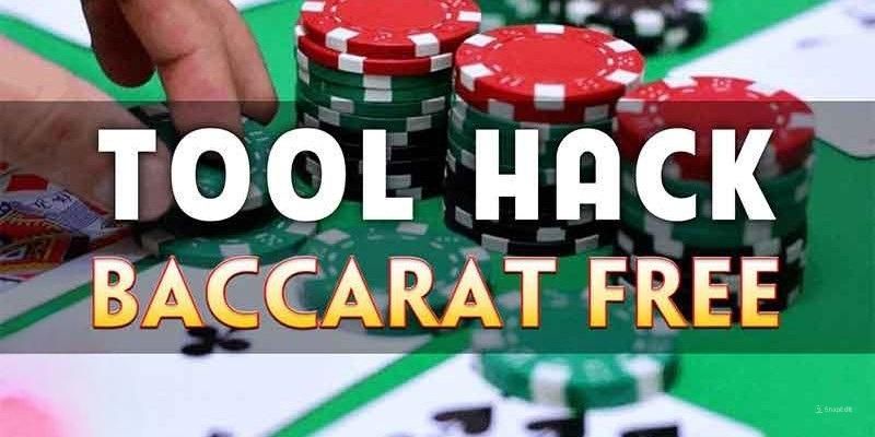 3 Tool hack Baccarat miễn phí chất lượng nhất